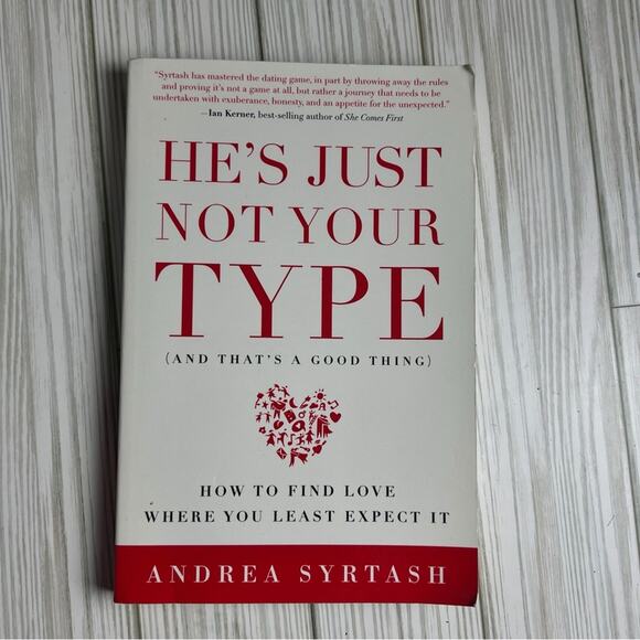He's Just Not Your Type: How to Find Love Where You Least Expect It Book - Picture 4 of 8